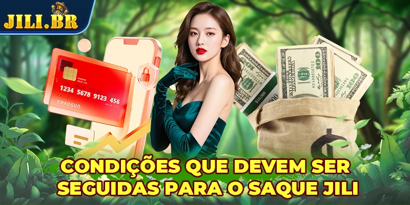 Condições que devem ser seguidas para o saque JILI