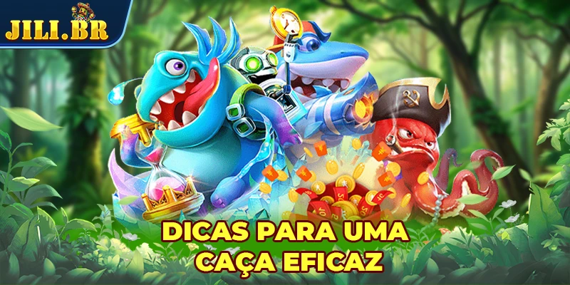 Dicas para uma caça eficaz