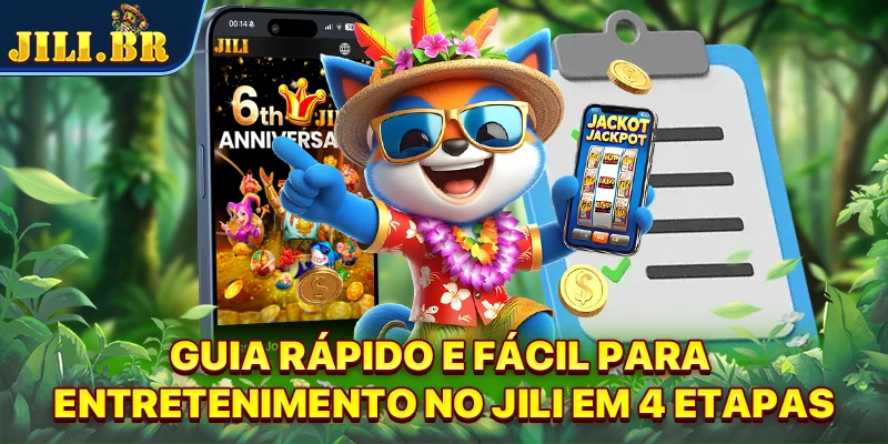 Guia rápido e fácil para entretenimento no JILI em 4 etapas