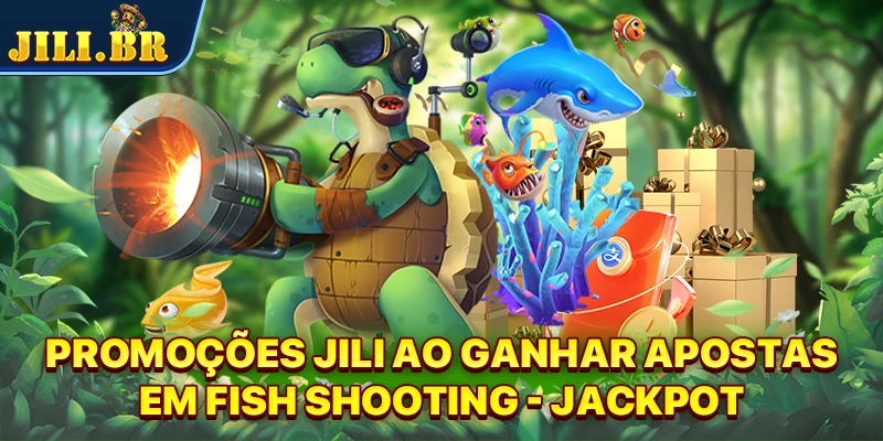 Promoções JILI ao ganhar apostas em Fish Shooting - Jackpot