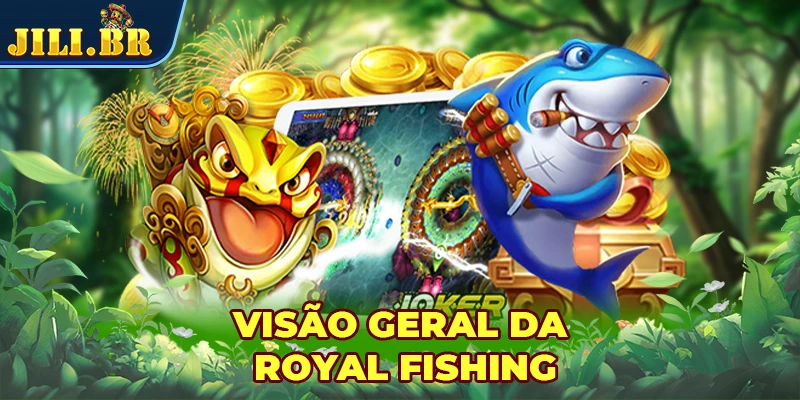 Visão geral da Royal Fishing